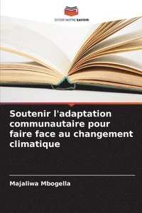 bokomslag Soutenir l'adaptation communautaire pour faire face au changement climatique