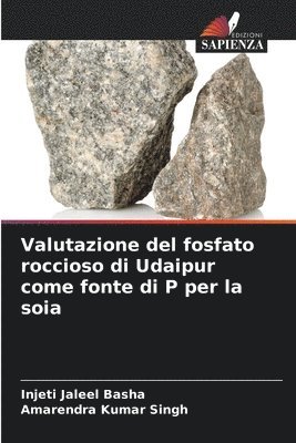 bokomslag Valutazione del fosfato roccioso di Udaipur come fonte di P per la soia