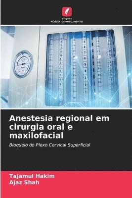 Tajamul Hakim, Ajaz Shah - Anestesia regional em cirurgia oral e maxilofacial, Häftad