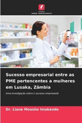 Sucesso empresarial entre as PME pertencentes a mulheres em Lusaka, Zâmbia
