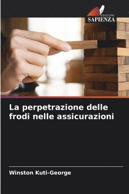 bokomslag La perpetrazione delle frodi nelle assicurazioni