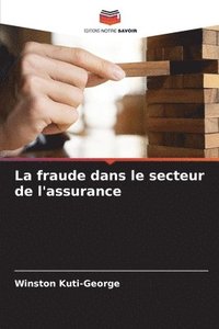 bokomslag La fraude dans le secteur de l'assurance