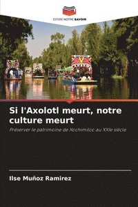 bokomslag Si l'Axolotl meurt, notre culture meurt