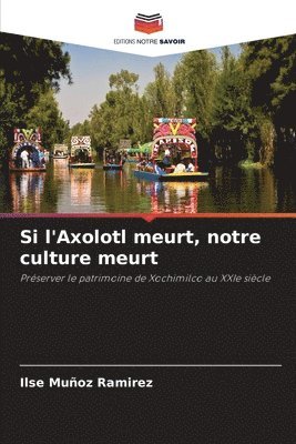 bokomslag Si l'Axolotl meurt, notre culture meurt