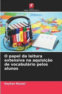 bokomslag O papel da leitura extensiva na aquisio de vocabulrio pelos alunos