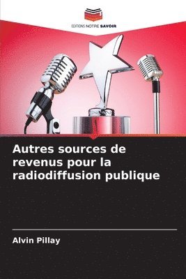 bokomslag Autres sources de revenus pour la radiodiffusion publique