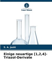 bokomslag Einige neuartige [1,2,4]-Triazol-Derivate