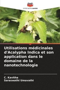 bokomslag Utilisations mdicinales d'Acalypha Indica et son application dans le domaine de la nanotechnologie