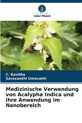 Medizinische Verwendung von Acalypha Indica und ihre Anwendung im Nanobereich 1