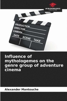 Influence of mythologemes on the genre group of adventure cinema 1