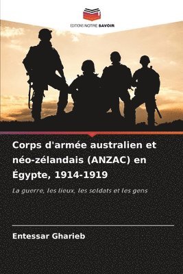 bokomslag Corps d'armée australien et néo-zélandais (ANZAC) en Égypte, 1914-1919