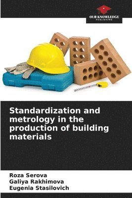 bokomslag Standardization and metrology in the production of building materials