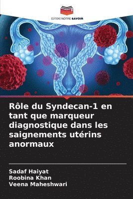 bokomslag Rle du Syndecan-1 en tant que marqueur diagnostique dans les saignements utrins anormaux