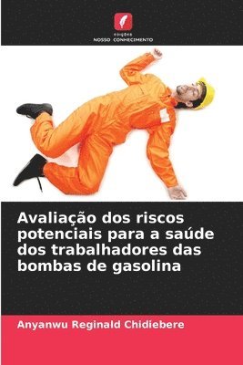 Avaliação dos riscos potenciais para a saúde dos trabalhadores das bombas de gasolina