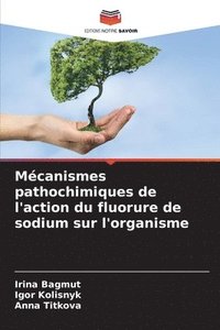 bokomslag Mcanismes pathochimiques de l'action du fluorure de sodium sur l'organisme