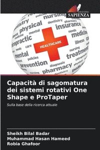 bokomslag Capacit di sagomatura dei sistemi rotativi One Shape e ProTaper