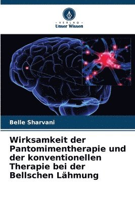 Wirksamkeit der Pantomimentherapie und der konventionellen Therapie bei der Bellschen Lähmung