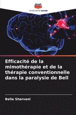 Belle Sharvani - Efficacité de la mimothérapie et de la thérapie conventionnelle dans la paralysie de Bell, Häftad