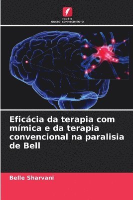 bokomslag Eficcia da terapia com mmica e da terapia convencional na paralisia de Bell