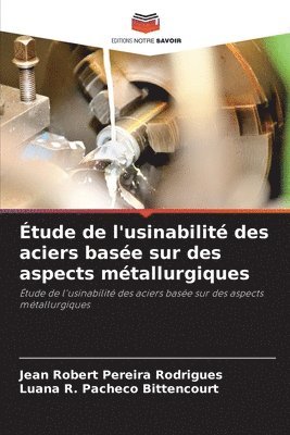 bokomslag tude de l'usinabilit des aciers base sur des aspects mtallurgiques