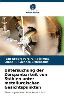 bokomslag Untersuchung der Zerspanbarkeit von Stählen unter metallurgischen Gesichtspunkten