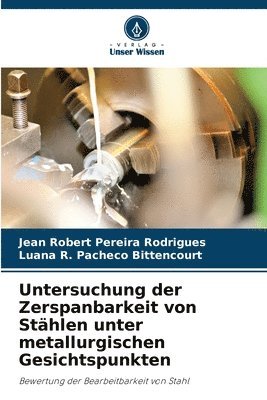 bokomslag Untersuchung der Zerspanbarkeit von Sthlen unter metallurgischen Gesichtspunkten