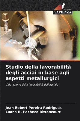 bokomslag Studio della lavorabilità degli acciai in base agli aspetti metallurgici