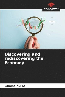 Discovering and rediscovering the Economy 1