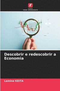 bokomslag Descobrir e redescobrir a Economia