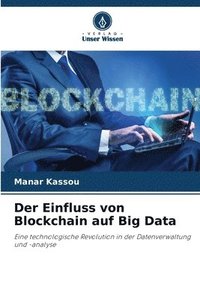 bokomslag Der Einfluss von Blockchain auf Big Data