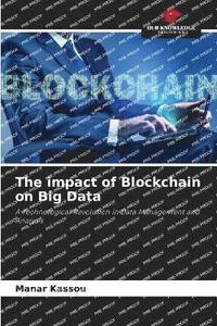 bokomslag The impact of Blockchain on Big Data