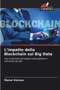 bokomslag L'impatto della Blockchain sui Big Data