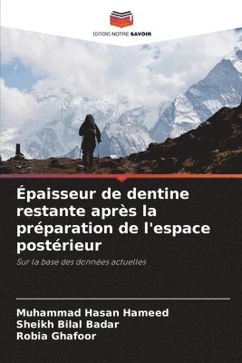 paisseur de dentine restante aprs la prparation de l'espace postrieur 1