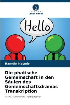 Die phatische Gemeinschaft in den Sulen des Gemeinschaftsdramas Transkription 1