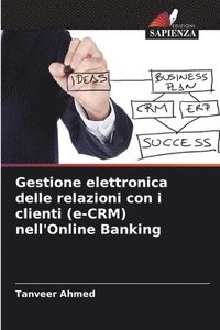 bokomslag Gestione elettronica delle relazioni con i clienti (e-CRM) nell'Online Banking