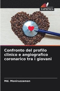 bokomslag Confronto del profilo clinico e angiografico coronarico tra i giovani