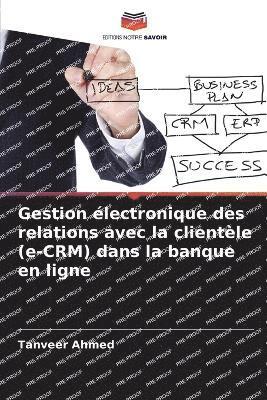 bokomslag Gestion lectronique des relations avec la clientle (e-CRM) dans la banque en ligne