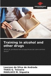 bokomslag Training in alcohol and other drugs