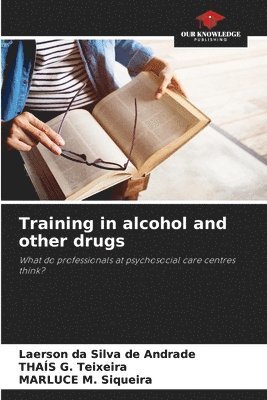 Training in alcohol and other drugs 1