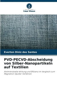 bokomslag PVD-PECVD-Abscheidung von Silber-Nanopartikeln auf Textilien