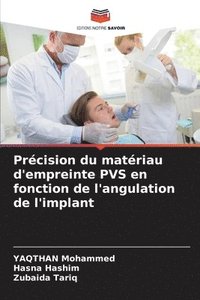 bokomslag Prcision du matriau d'empreinte PVS en fonction de l'angulation de l'implant