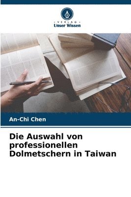 bokomslag Die Auswahl von professionellen Dolmetschern in Taiwan