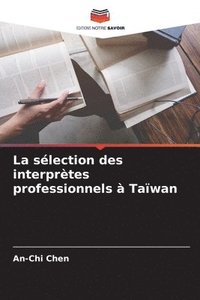 bokomslag La slection des interprtes professionnels  Tawan