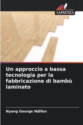 bokomslag approccio a bassa tecnologia per la fabbricazione di bambù laminato