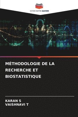 Karan S, Vaishnavi T, KARAN S, VAISHNAVI T - Méthodologie de la Recherche Et Biostatistique, Häftad