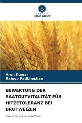 bokomslag Bewertung Der Saatgutvitalität Für Hitzetoleranz Bei Brotweizen