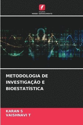 Karan S, Vaishnavi T, KARAN S, VAISHNAVI T - Metodologia de Investigação E Bioestatística, Häftad