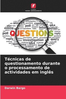 Tcnicas de questionamento durante o processamento de actividades em ingls 1