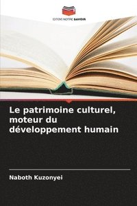 bokomslag Le patrimoine culturel, moteur du dveloppement humain