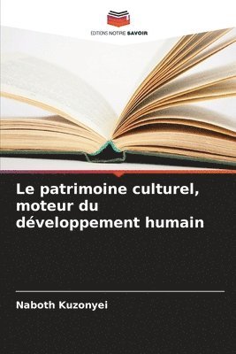 bokomslag Le patrimoine culturel, moteur du dveloppement humain